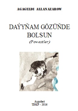 Daýyňam gözüňde bolsun